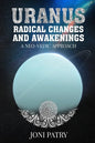 Uranus: Radical Changes and Awakenings: A NEO-VEDIC Approach - Paperback