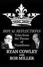 Royal Reflections: Tales from the Throne of Tinseltown - Paperback
