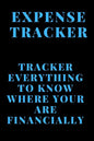 Expense Tracker: Track everything you spend to know where you are financially - Paperback