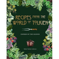 Recipes from the World of Tolkien: Inspired by the Legends - Hardcover