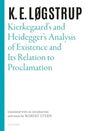 Logstrup: Kierkegaard Heidegger Swl: Ncs C - Hardcover