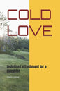 Cold Love: Undefined attachment for a daughter - Paperback