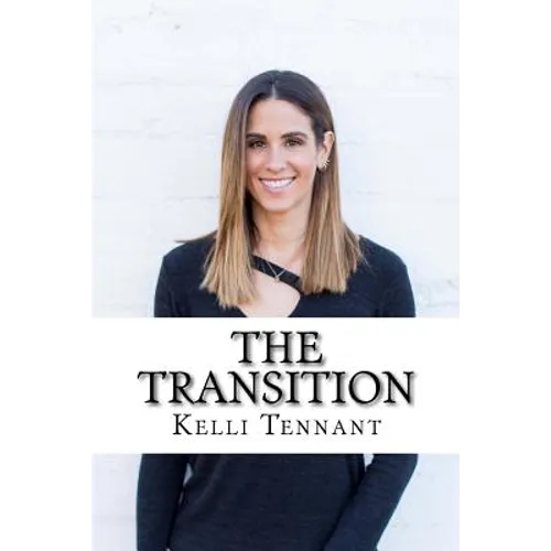 The Transition: Every Athlete's Guide to Life After Sports - Paperback