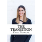 The Transition: Every Athlete's Guide to Life After Sports - Paperback