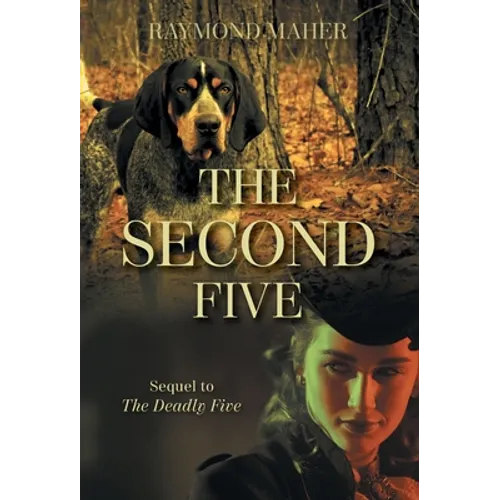 The Second Five: Sequel to The Deadly Five - Hardcover