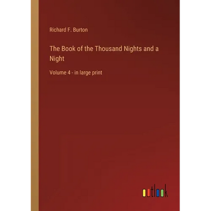 The Book of the Thousand Nights and a Night: Volume 4 - in large print - Paperback