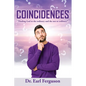 Coincidences: "Finding God in the ordinary and the not so ordinary" - Paperback