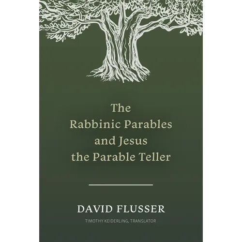 The Rabbinic Parables and Jesus the Parable Teller - Paperback