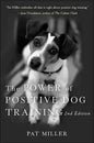 The Power of Positive Dog Training - Hardcover