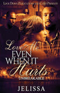 Love Me Even When It Hurts: Unbreakable - Paperback
