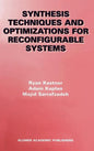 Synthesis Techniques and Optimizations for Reconfigurable Systems - Hardcover