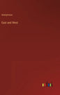 East and West - Hardcover