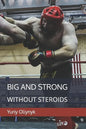 Big and Strong Without Steroids - Paperback