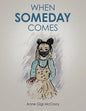 When Someday Comes - Paperback