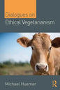 Dialogues on Ethical Vegetarianism - Paperback
