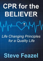 CPR for the Believer: Life Changing Principles for a Quality Life - Paperback