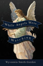 While Angels Were Watching - Paperback
