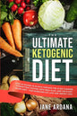 Ultimate Keto Cookbook: The Ultimate Ketogenic Diet - Lose 30 Pounds in 30 Days through the 10 Day Cleanse, Intermittent Fasting, Keto Meal Pl - Paperback