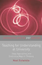 Teaching for Understanding at University: Deep Approaches and Distinctive Ways of Thinking - Paperback