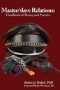 Master/Slave Relations: Handbook of Theory and Practice - Paperback