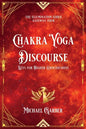 Chakra Yoga Discourse: Keys for Higher Consciousness - Paperback