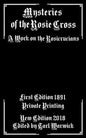 Mysteries of the Rosie Cross: A Work on the Rosicrucians - Paperback