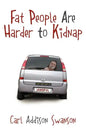 Fat People Are Harder to Kidnap - Paperback