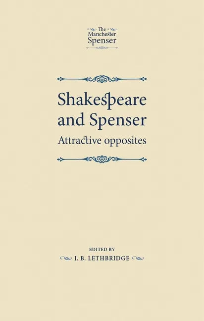 Shakespeare and Spenser: Attractive Opposites - Paperback