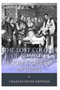 History's Greatest Mysteries: The Lost Colony of Roanoke - Paperback
