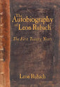 The Autobiography of Leon Rubach: The First Twenty Years - Hardcover