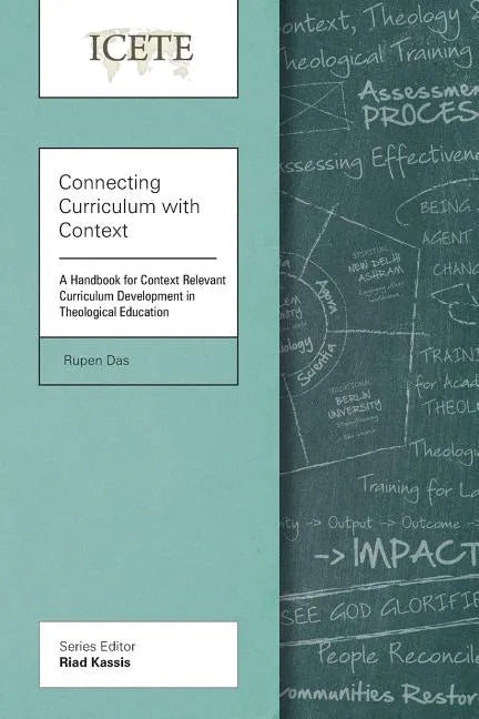 Connecting Curriculum with Context: A Handbook for Context Relevant Curriculum Development in Theological Education - Paperback