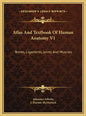 Atlas And Textbook Of Human Anatomy V1: Bones, Ligaments, Joints And Muscles - Hardcover