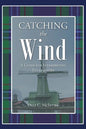 Catching the Wind: A Guide for Interpreting Ecclesiastes - Paperback