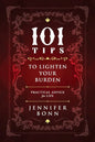 101 Tips To Lighten Your Burden: Practical Advice For Life - Paperback