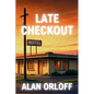 Late Checkout: A Mess Hopkins Novel - Paperback