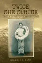 Twice She Struck: The Story of RMS Rhone - Paperback