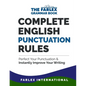 Complete English Punctuation Rules: Perfect Your Punctuation and Instantly Improve Your Writing - Paperback