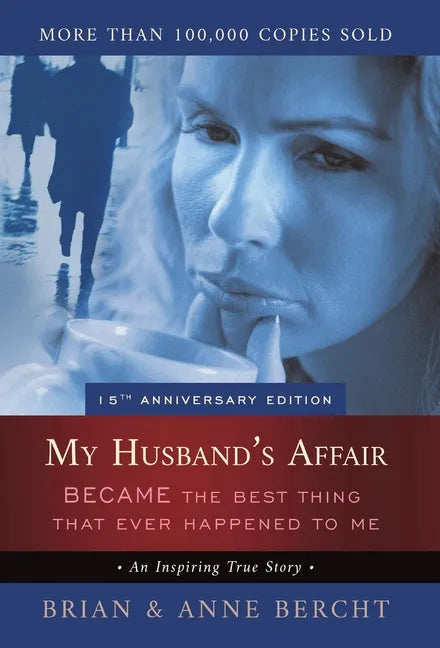 My Husband's Affair BECAME the Best Thing That Ever Happened to Me - Hardcover