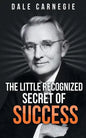 The Little Recognized Secret of Success - Paperback
