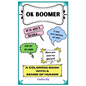 OK Boomer: Coloring Book full of classic old person sayings - Paperback