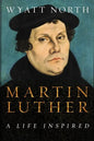 Martin Luther: A Life Inspired - Paperback