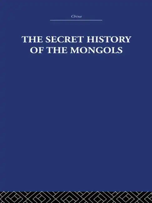 The Secret History of the Mongols: And Other Pieces - Paperback
