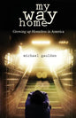 My Way Home: Growing Up Homeless in America - Paperback