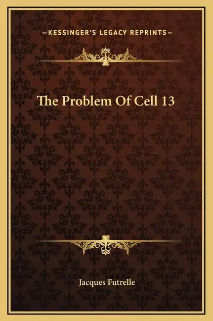 The Problem of Cell 13 - Hardcover