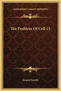 The Problem of Cell 13 - Hardcover