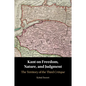 Kant on Freedom, Nature, and Judgment - Paperback