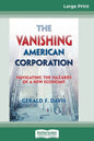 The Vanishing American Corporation: Navigating the Hazards of a New Economy (16pt Large Print Edition) - Paperback