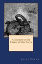 A Journey to the Centre of the Earth: The original edition of 1905 - Paperback