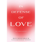 In Defense of Love - Paperback