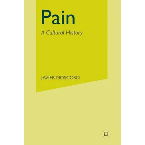 Pain: A Cultural History - Paperback
